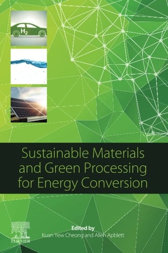 Sustainable Materials and Green Processing for Energy Conversion