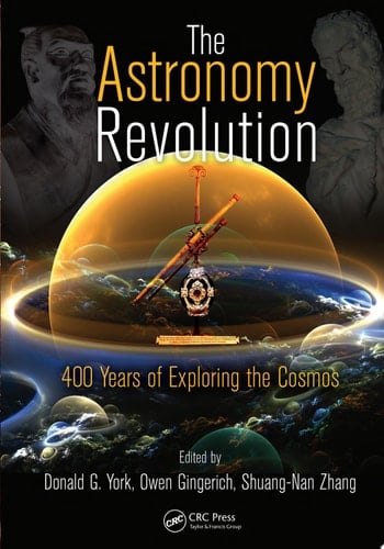 The Astronomy Revolution 400 Years of Exploring the Cosmos