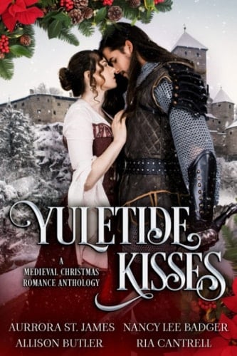 Yuletide Kisses A Medieval Christmas Romance Anthology