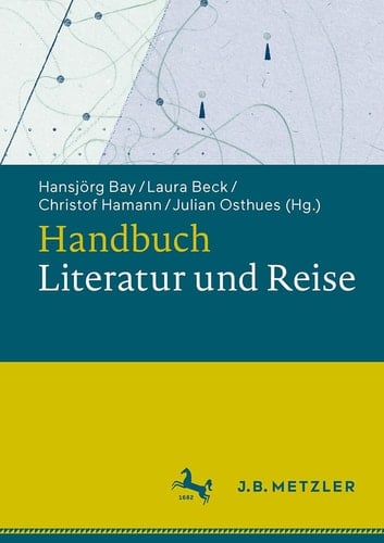 Handbuch Literatur und Reise