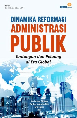 DINAMIKA REFORMASI ADMINISTRASI PUBLIK Tantangan dan Peluang di Era Global
