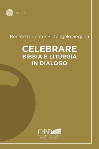 Celebrare Bibbia e liturgia in dialogo