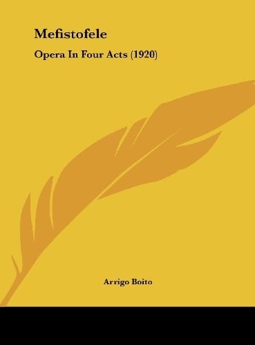 Mefistofele: Opera In Four Acts (1920)