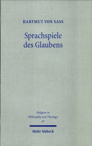 Sprachspiele des Glaubens eine Studie zur kontemplativen Religionsphilosophie von Dewi Z. Phillips mit ständiger Rücksicht auf Ludwig Wittgenstein