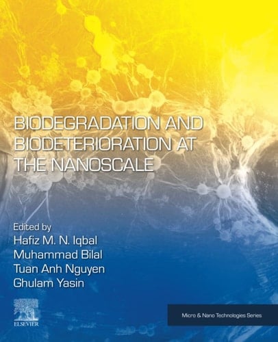 Biodegradation and Biodeterioration at the Nanoscale