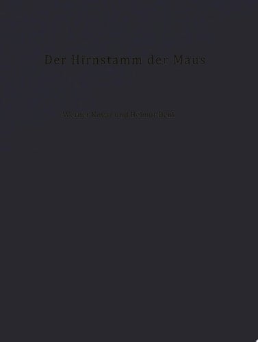 Der Hirnstamm der Maus Topographie, Cytoarchitektonik und Cytologie