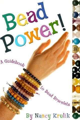 Bead Power! A Guidebook to Bead Bracelets