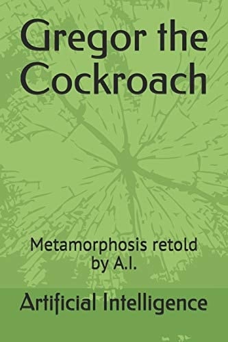 Gregor the Cockroach Metamorphosis Retold by A. I.