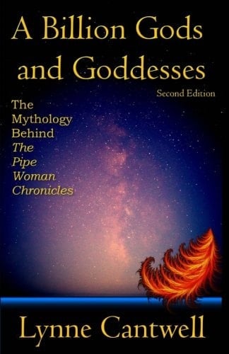 A Billion Gods and Goddesses The Mythology Behind the Pipe Woman Chronicles