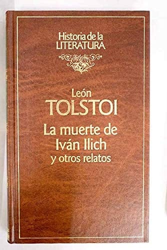 La muerte de Iván Illich y otros relatos