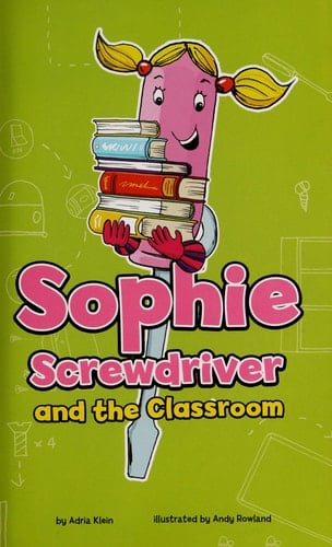 Sophie Screwdriver and the Classroom