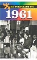 The Turbulent 60s - 1961