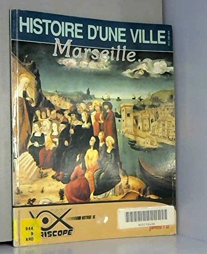 Histoire d'une ville, Marseille
