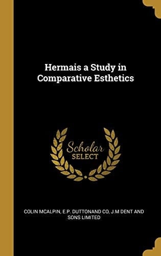 Hermais a Study in Comparative Esthetics