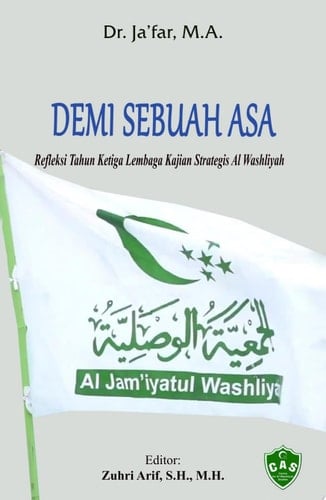 Demi Sebuah Asa: Refleksi Tahun Ketiga Lembaga Kajian Strategis Al Washliyah