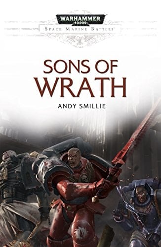 Sons of Wrath A Warhammer 40,000 Novella