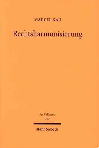 Rechtsharmonisierung Untersuchung zur europäischen Finalität dargestellt am Beispiel des Grenzkontroll-, Ausländer- und Asylrechts