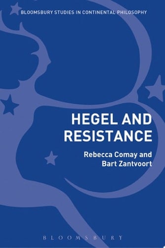 Hegel and Resistance History, Politics and Dialectics