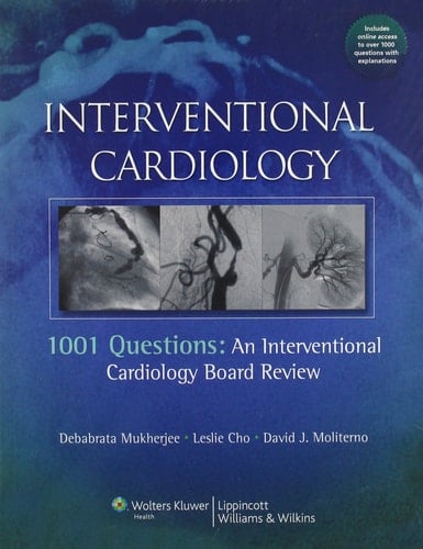 1001 Questions An Interventional Cardiology Board Review