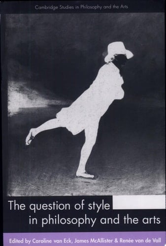 The Question of Style in Philosophy and the Arts