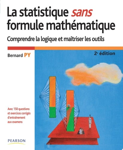 La statistique sans formule mathématique avec 150 questions et exercices corrigés d'entraînement aux examens