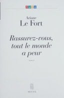 Rassurez-vous, tout le monde a peur