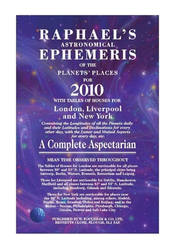 Raphaels Ephemeris 2010 Astronomical Ephemeris of the Planets' Places for 2010