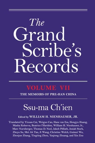 The Grand Scribe's Records, Volume VII The Memoirs of Pre-Han China