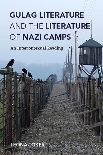 Gulag Literature and the Literature of Nazi Camps An Intercontexual Reading