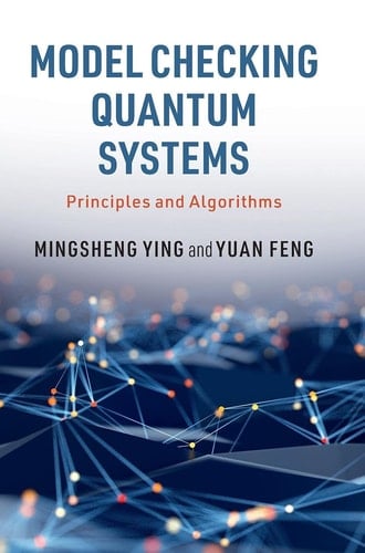 Model Checking Quantum Systems Principles and Algorithms