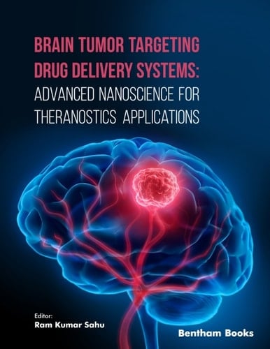 Brain Tumor Targeting Drug Delivery Systems: Advanced Nanoscience for Theranostics Applications