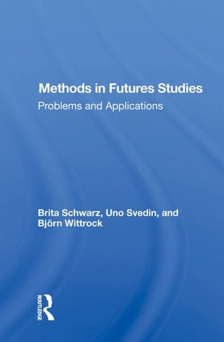 Methods in Futures Studies Problems and Applications