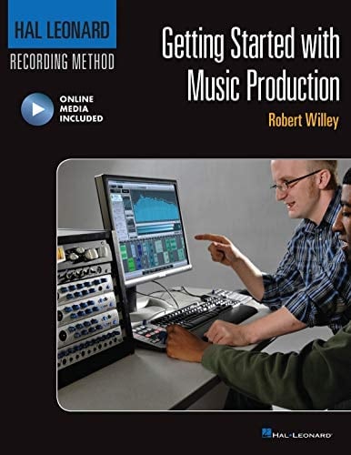 Getting Started with Music Production Hal Leonard Recording Method