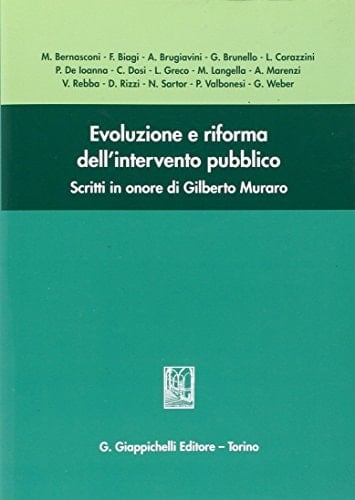 Evoluzione e riforma dell'intervento pubblico Scritti in onore di Gilberto Muraro