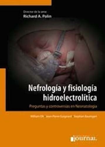 Nefrología y Fisiología hidroelectrolítica. Serie Polin: Preguntas y controversias en Neonatología (Spanish Edition)