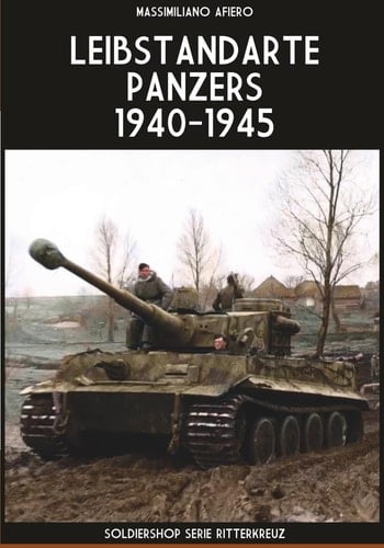 Leibstandarte Panzers 1940-1945