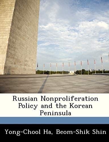 Russian Nonproliferation Policy and the Korean Peninsula