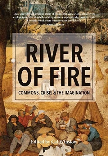 River of Fire Commons, Crisis, and the Imagination