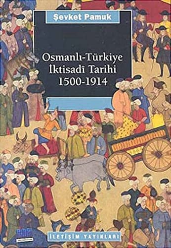 Osmanlı-Türkiye iktisadi tarihi 1500-1914