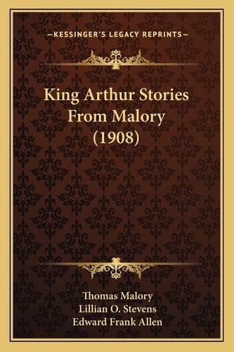 King Arthur Stories From Malory (1908)