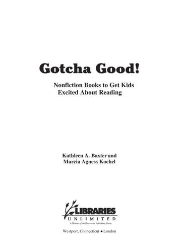 Gotcha Good!: Nonfiction Books to Get Kids Excited About Reading