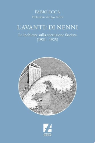 L' Avanti! di Nenni Le inchieste sulla corruzione fascista (1921-1925)