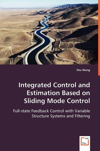 Integrated Control and Estimation Based on Sliding Mode Control: Full-state Feedback Control with Variable Structure Systems and Filtering