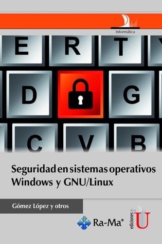 Seguridad en sistemas operativos, Windows y GNU/LINUX