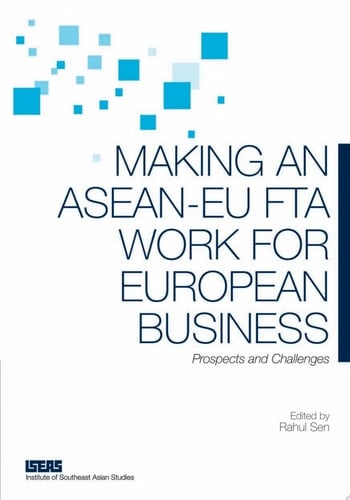 Making an ASEAN-EU FTA Work for European Business Prospects and Challenges