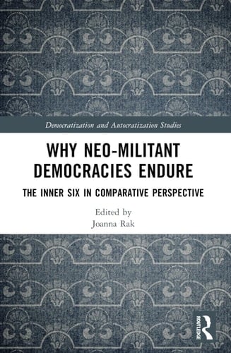 Why Neo-Militant Democracies Endure The Inner Six in Comparative Perspective
