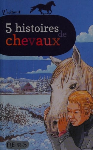 5 histoires de chevaux