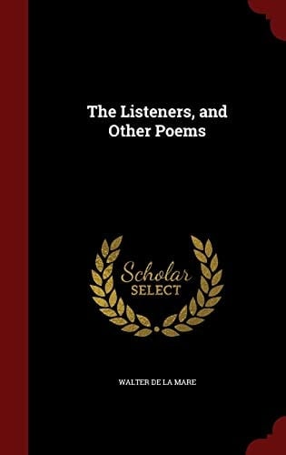 The Listeners, and Other Poems