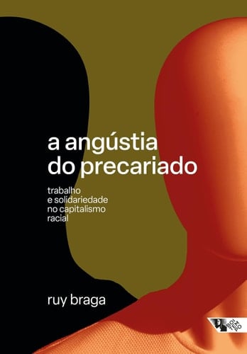 A angústia do precariado trabalho e solidariedade no capitalismo racial