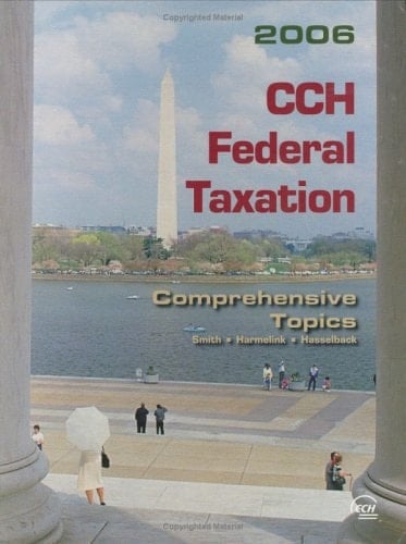 2006 Cch Federal Taxation Comprehensive Topics